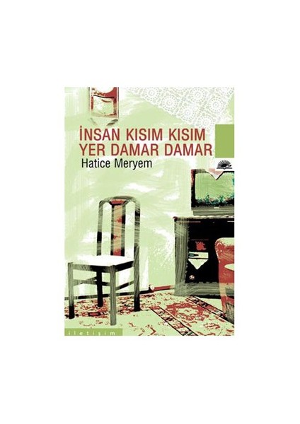 İnsan Kısım Kısım Yer Damar Damar - Hatice Meryem