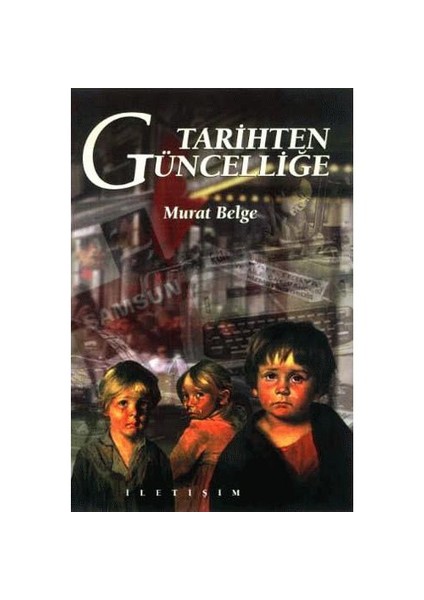 Tarihten Güncelliğe