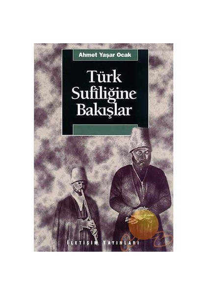Türk Sufiliğine Bakışlar
