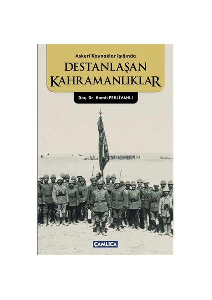 Destanlaşan Kahramanlıklar