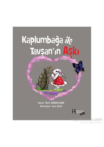 Kaplumbağa İle Tavşan’In Aşkı-Mine Karayılmaz