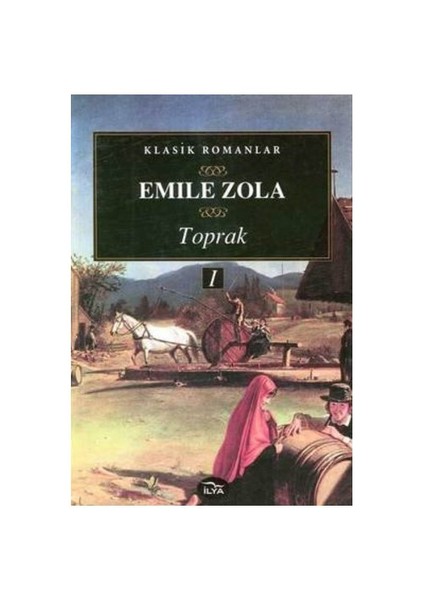 Toprak 1. Cilt-Emile Zola