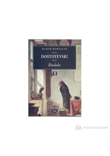 Budala 2.Cilt-Fyodor Mihayloviç Dostoyevski