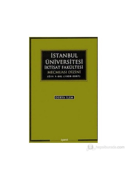 İstanbul Üniversitesi İktisat Fakültesi Mecmuası Dizini-Derya İlem