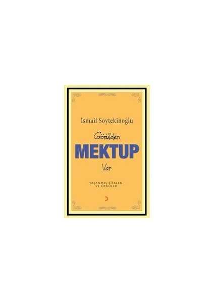 Gönülden Mektup Var-İsmail Soytekinoğlu