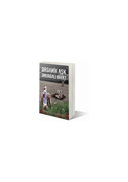 Organik Aşk Omurgalı Hayat-Ataner Orkunoğlu