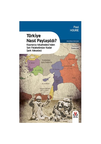 Türkiye Nasıl Paylaşıldı-Paul Hourie