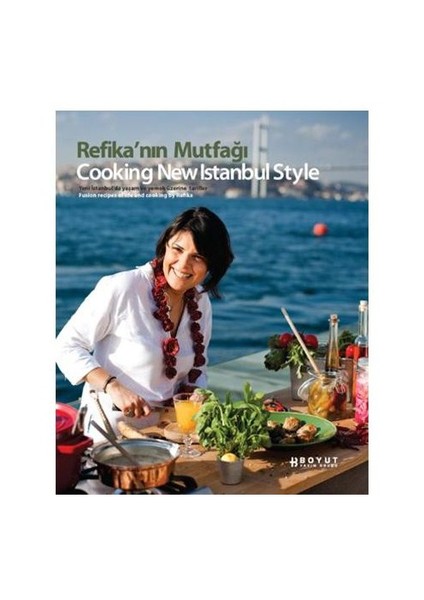 Refika’nın Mutfağı - Cooking New Istanbul Style (Türkçe - İngilizce) - Refika Birgül