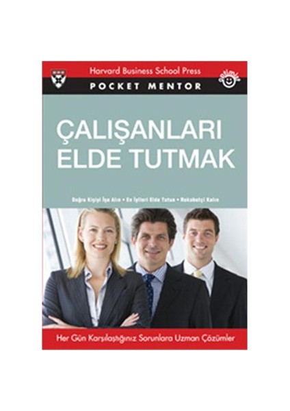 Çalışanları Elde Tutmak - James Waldroop