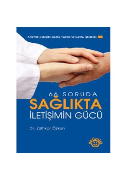 Sağlıkta İletişimin Gücü - Zülfikar Özkan