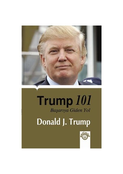 Trump 101 - Başarıya Giden Yol-Meredith Mcıver