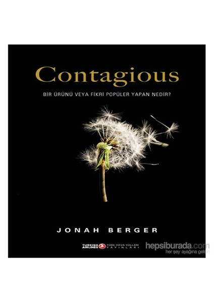 Contagious - Bir Ürünü Veya Fikri Popüler Yapan Nedir?-Jonah Berger