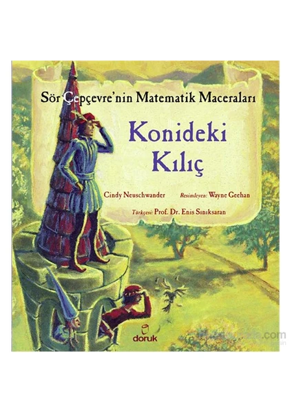 Sör Çepçevre’nin Matematik Maceraları - Konideki Kılıç - Cindy Neuschwander