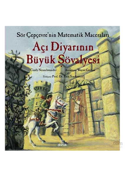 Sör Çepçevre’Nin Matematik Maceraları - Açı Diyarının Büyük Şövalyesi-Cindy Neuschwander