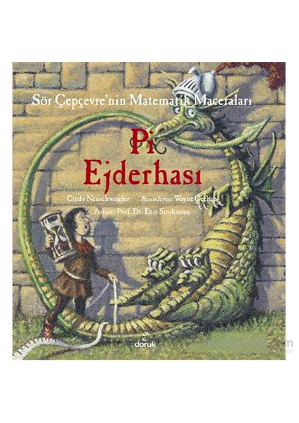 Sör Çepçevre’Nin Matematik Maceraları - Pi Ejderhası-Cindy Neuschwander