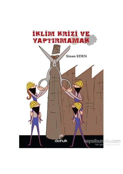 İklim Krizi Ve Yaptırmamak-Sinan Eden