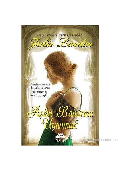 Aşkın Baharına Uyanmak - Julia London