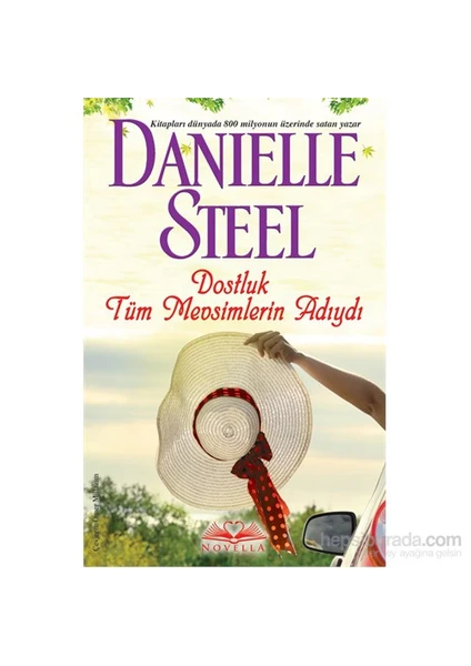 Dostluk Tüm Mevsimlerin Adıydı-Danielle Steel