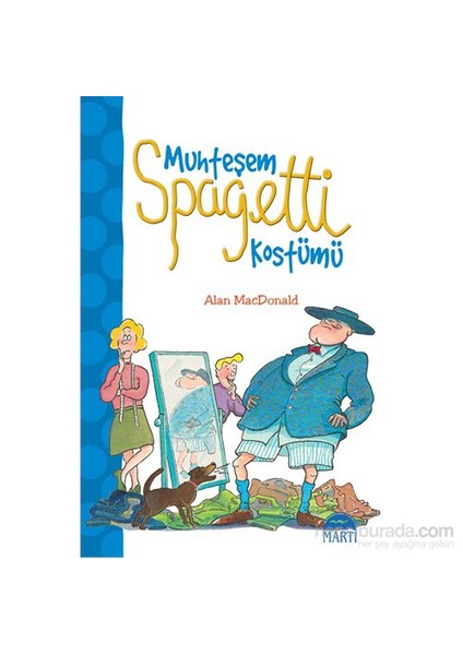 Muhteşem Spagetti Kostümü-Alan Macdonald