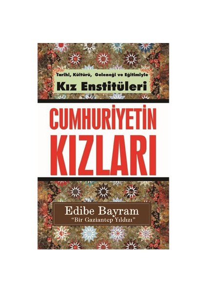 Cumhuriyetin Kızları - Edibe Bayram