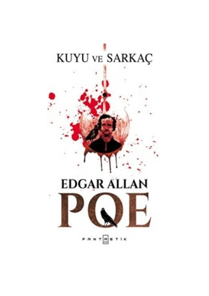 Kuyu Ve Sarkaç - Edgar Allan Poe