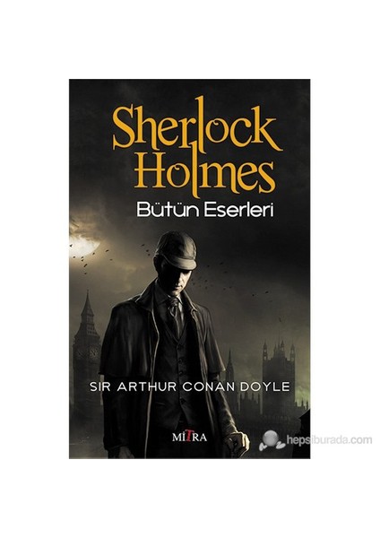 Sherlock Holmes / Bütün Eserleri - Sir Arthur Conan Doyle