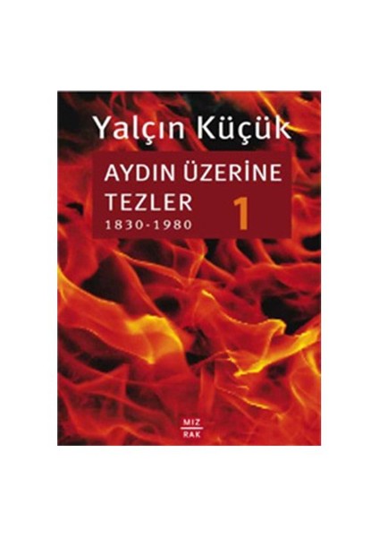 Aydın Üzerine Tezler 1 - (1830-1980)-Yalçın Küçük