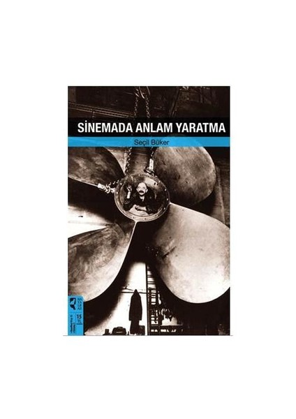Sinemada Anlam Yaratma-Seçil Büker