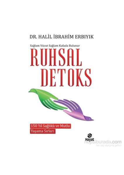 Ruhsal Detoks - Halil İbrahim Erbıyık