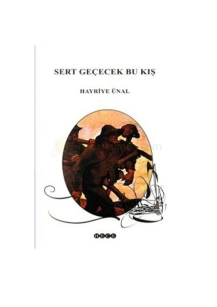 Sert Geçecek Bu Kış-Hayriye Ünal