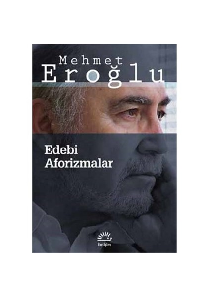 Edebi Aforizmalar - Mehmet Eroğlu