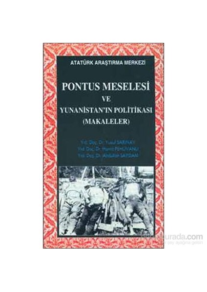 Pontus Meselesi Ve Yunanistan Politikası-Abdullah Saydam