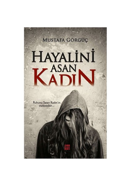 Hayalini Asan Kadın - Mustafa Görgüç