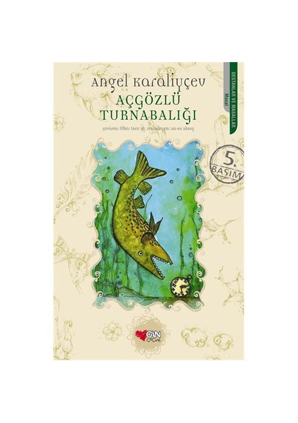 Açgözlü Turnabalığı - Angel Karaliyçev