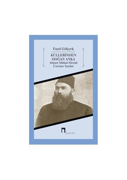 Küllerinden Doğan Anka - Fazıl Gökçek