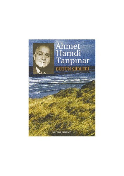 Bütün Şiirleri - Ahmet Hamdi Tanpınar