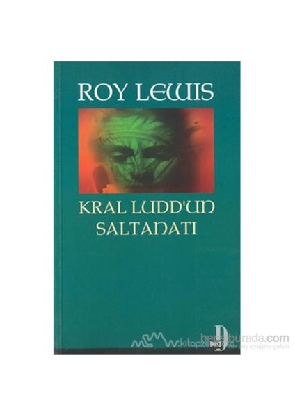 Kral Ludd'Un Saltanatı-Roy Lewis