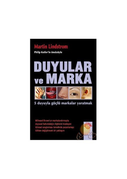 Duyular Ve Marka - 5 Duyuyla Güçlü Markalar Yaratmak-Martin Lindstrom