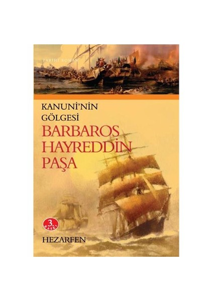 Barbaros Hayreddin Paşa Kanuni’nin Gölgesi