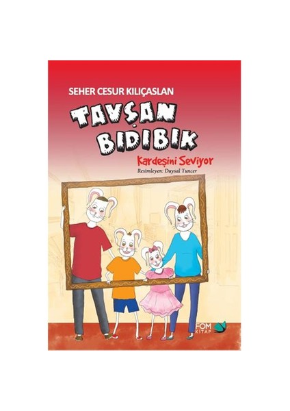 Tavşan Bıdıbık Kardeşini Seviyor-Seher Cesur Kılıçaslan