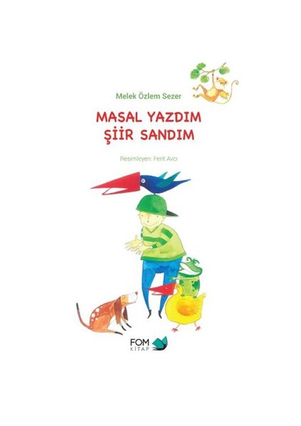 Masal Yazdım Şiir Sandım - Melek Özlem Sezer