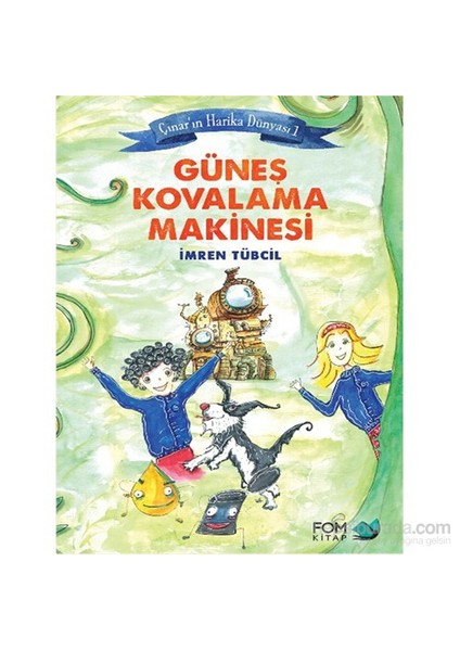 Güneş Kovalama Makinesi / Çınar’In Harika Dünyası 1-İmren Tübcil