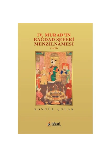 4.Murad’In Bağdad Seferi Menzilnamesi (1638)-Songül Çolak