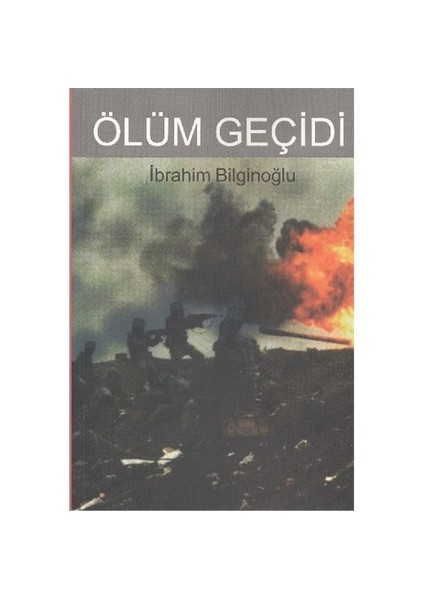 Ölüm Geçidi-İbrahim Bilginoğlu