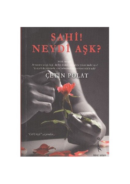 Sahi Neydi Aşk-Çetin Polat