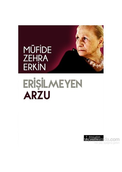 Erişilmeyen Arzu-Müfide Zehra Erkin