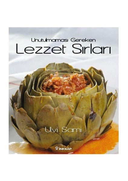 Unutulmaması Gereken Lezzet Sırları