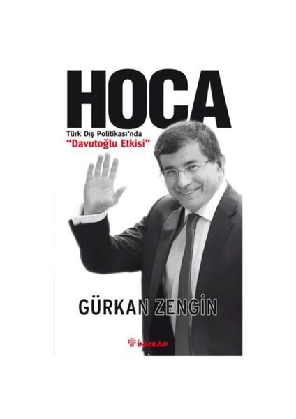 Hoca - Türk Dış Politikası’nda Davutoğlu Etkisi