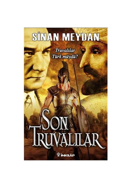 Son Truvalılar - Truvalılar Türk müydü? - Sinan Meydan