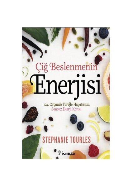 Çiğ Beslenmenin Enerjisi - Stephanie Tourles